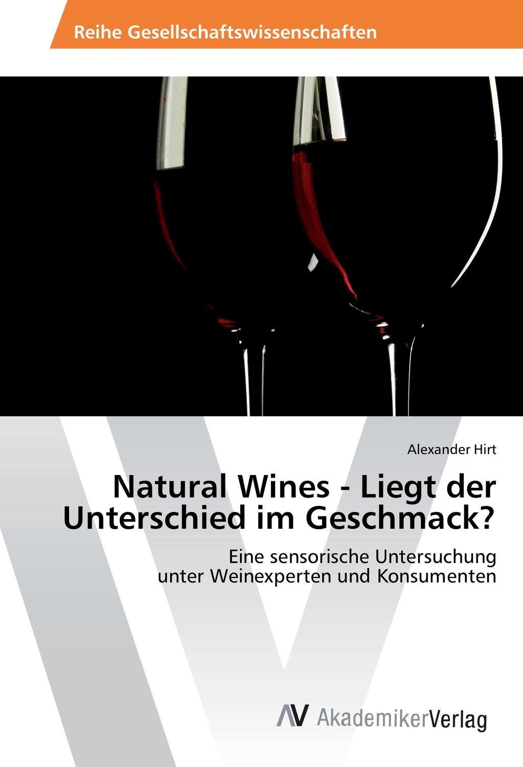 Cover: 9783330512788 | Natural Wines - Liegt der Unterschied im Geschmack? | Alexander Hirt