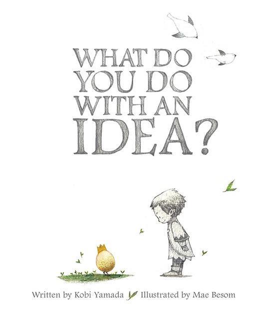 Cover: 9781938298073 | What Do You Do with an Idea | Kobi Yamada | Buch | Gebunden | Englisch