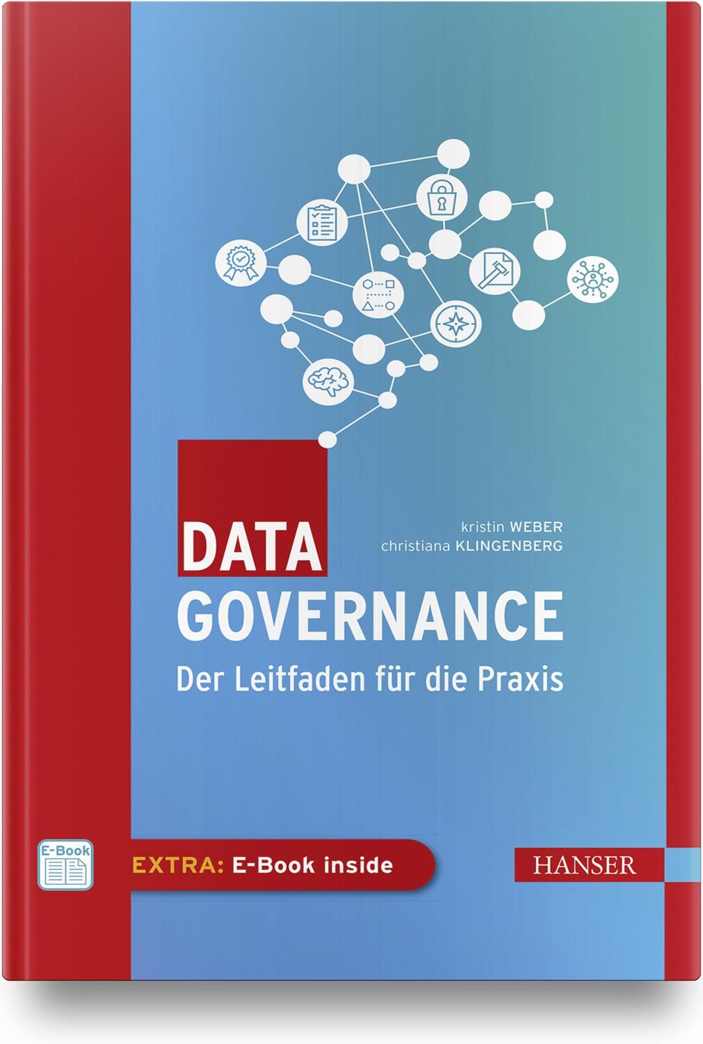 Cover: 9783446463882 | Data Governance | Der Leitfaden für die Praxis | Kristin Weber (u. a.)