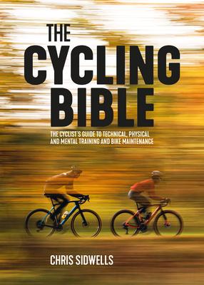 Cover: 9781839811210 | The Cycling Bible | Chris Sidwells | Taschenbuch | Englisch | 2023