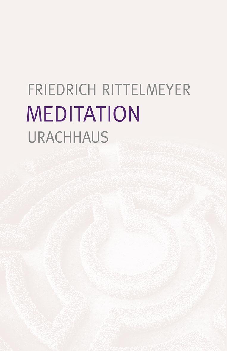 Cover: 9783825151607 | Meditation | 12 Briefe zur Selbsterziehung | Friedrich Rittelmeyer