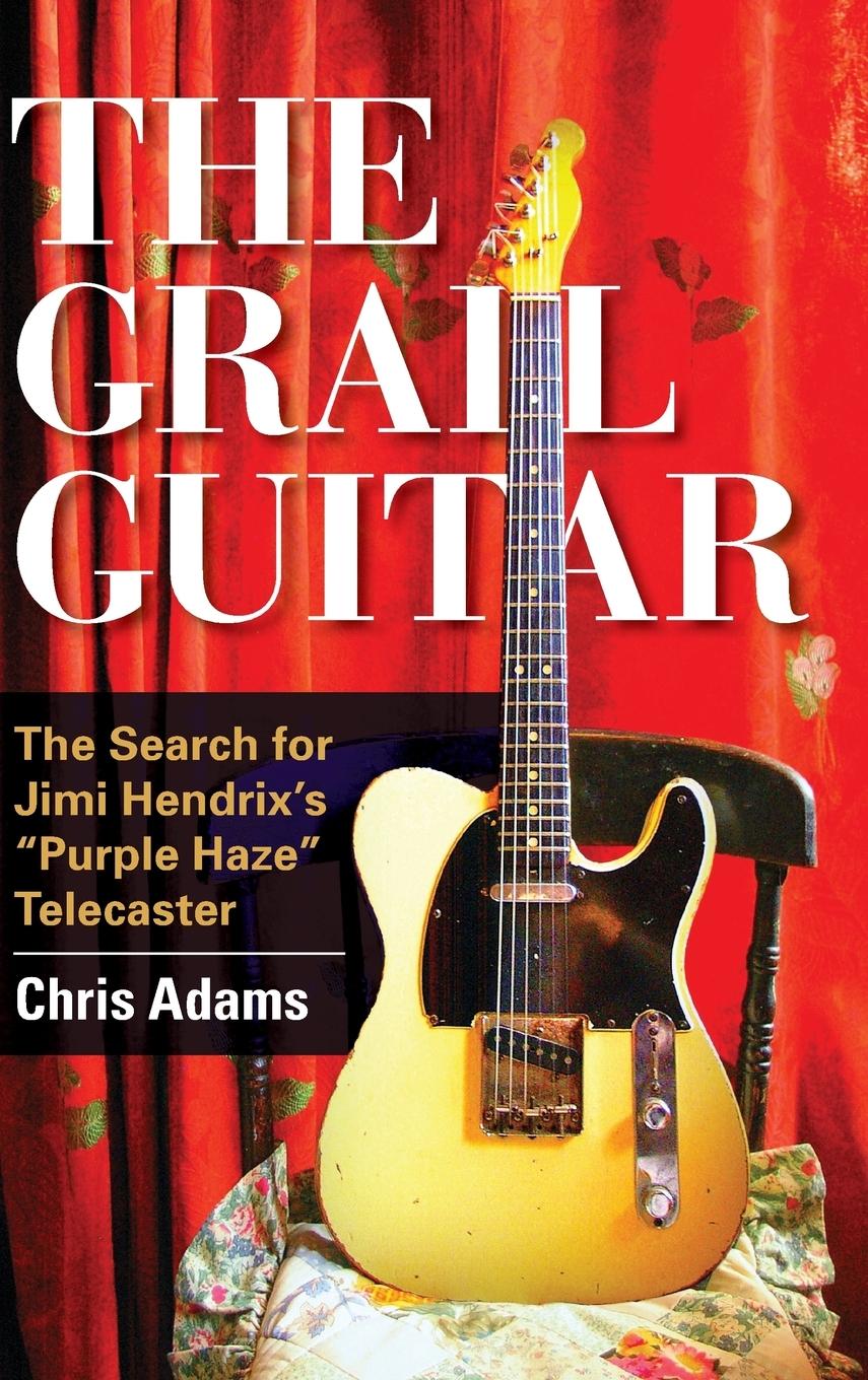 Cover: 9781442246799 | The Grail Guitar | Chris Adams | Buch | Englisch | 2016