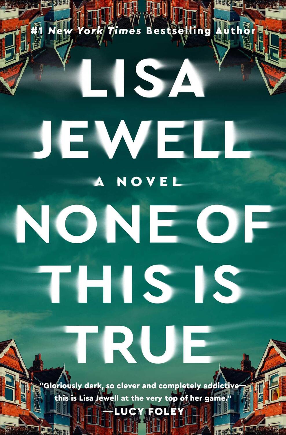 Cover: 9781982179007 | None of This Is True | A Novel | Lisa Jewell | Buch | Gebunden | 2023