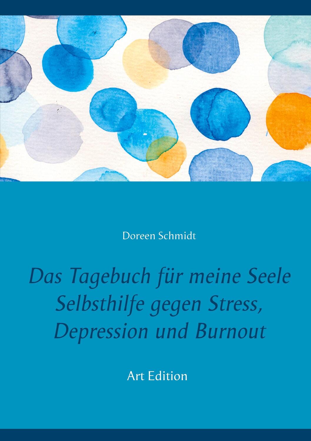 Cover: 9783734745010 | Das Tagebuch für meine Seele. Selbsthilfe gegen Stress, Depression...