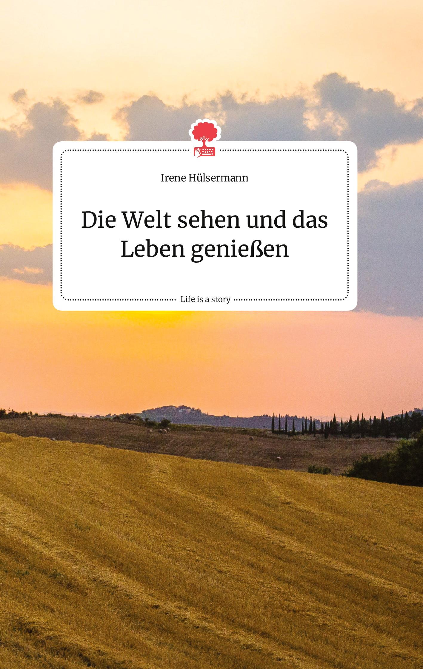 Cover: 9783990879672 | Die Welt sehen und das Leben genießen. Life is a Story - story.one