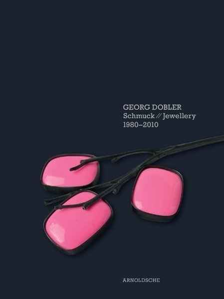 Cover: 9783897903302 | Georg Dobler - Schmuck/Jewellery 1980-2010 | Holzach | Buch | 208 S.