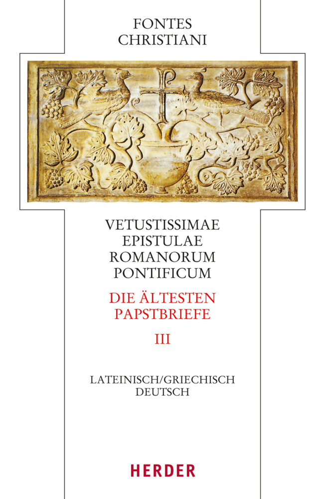 Cover: 9783451309670 | Fontes Christiani 4. Folge. Die ältesten Papstbriefe. Tl.3 | Sieben