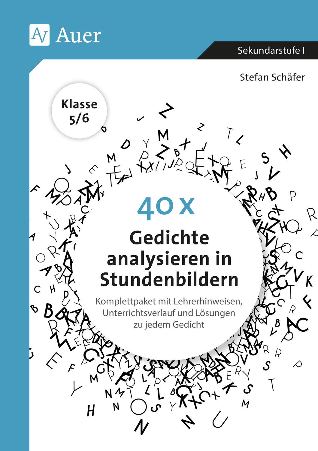 Cover: 9783403081104 | 40 x Gedichte analysieren in Stundenbildern 5-6 | Stefan Schäfer