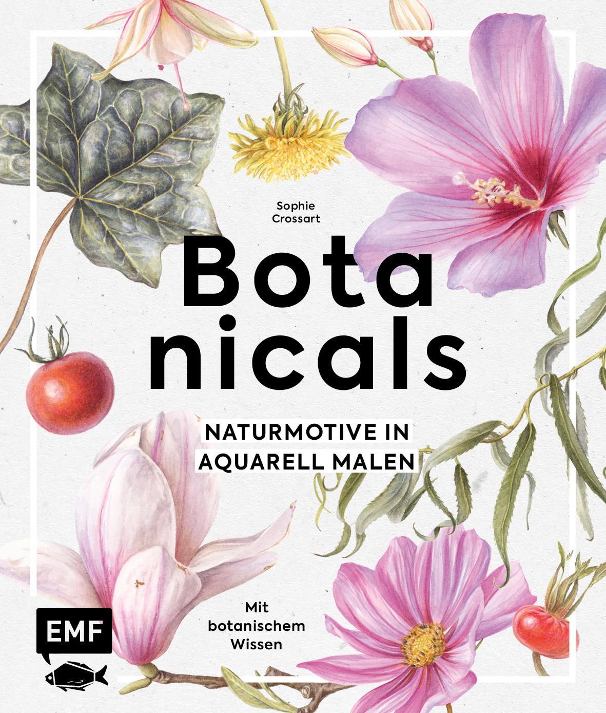 Cover: 9783745922325 | Botanicals - Naturmotive in Aquarell | Sophie Crossart | Buch | 144 S.