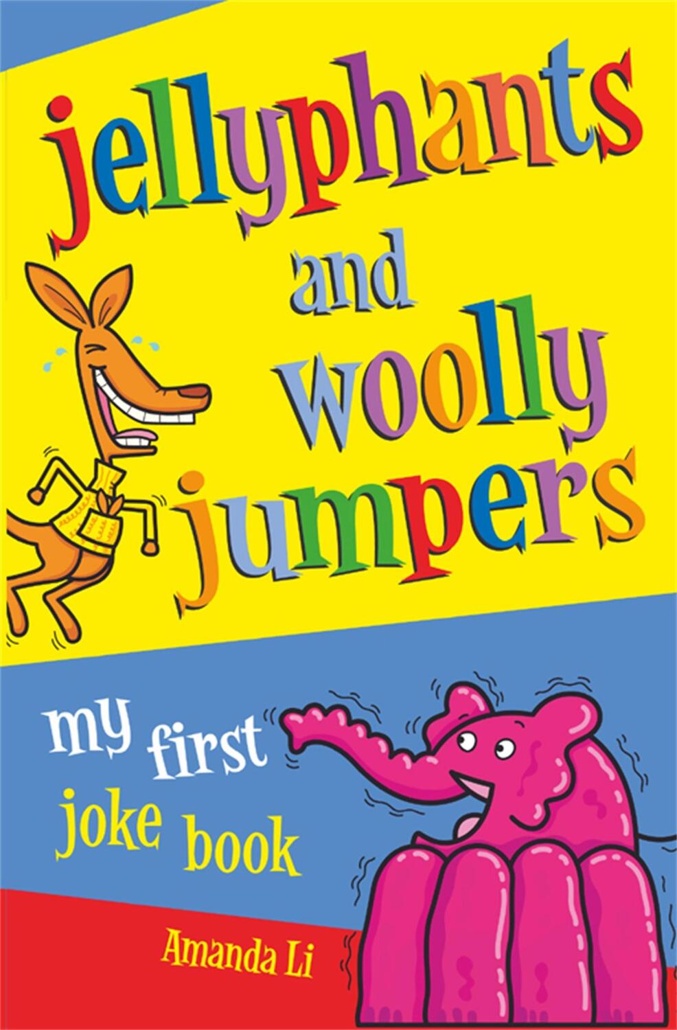 Cover: 9780330441513 | Jellyphants and Woolly Jumpers | My First Joke Book | Amanda Li | Buch