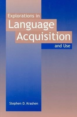 Cover: 9780325005546 | Explorations in Language Acquisition and Use | Stephen D Krashen
