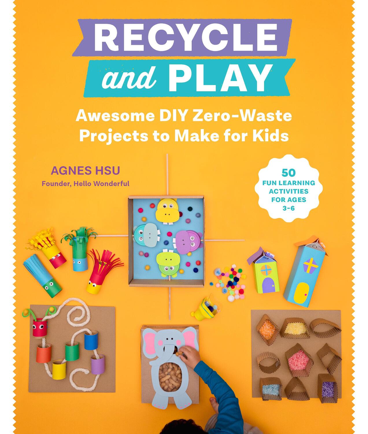 Cover: 9780760373187 | Recycle and Play: Awesome DIY Zero-Waste Projects to Make for Kids...