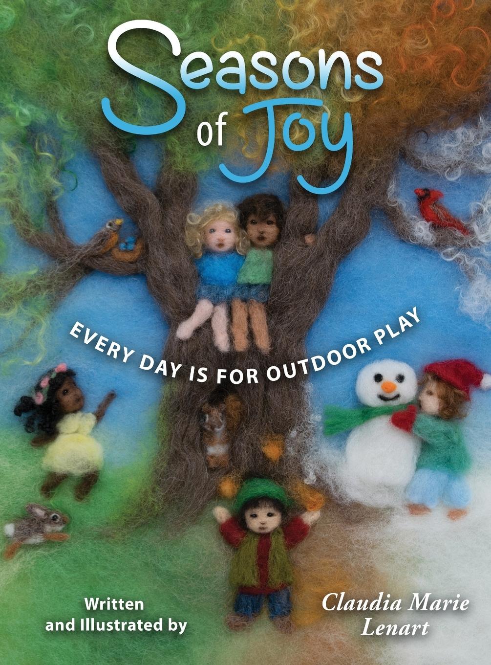 Cover: 9781615993185 | Seasons of Joy | Every Day is for Outdoor Play | Claudia Marie Lenart