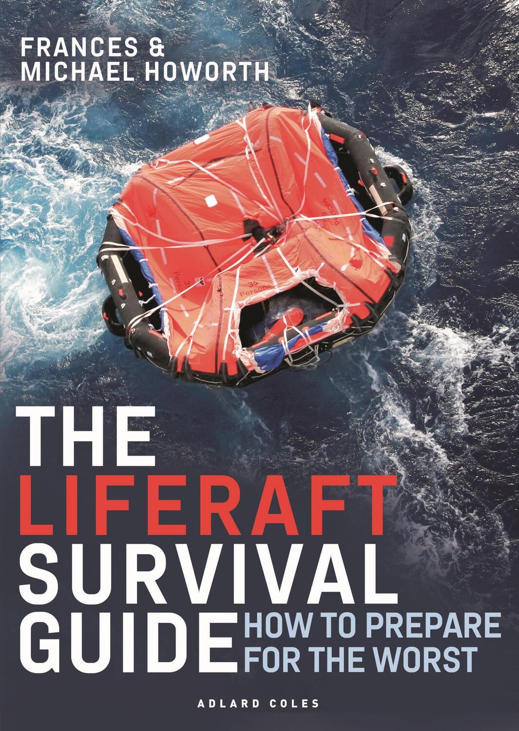 Cover: 9781399401500 | The Liferaft Survival Guide | How to Prepare for the Worst | Buch