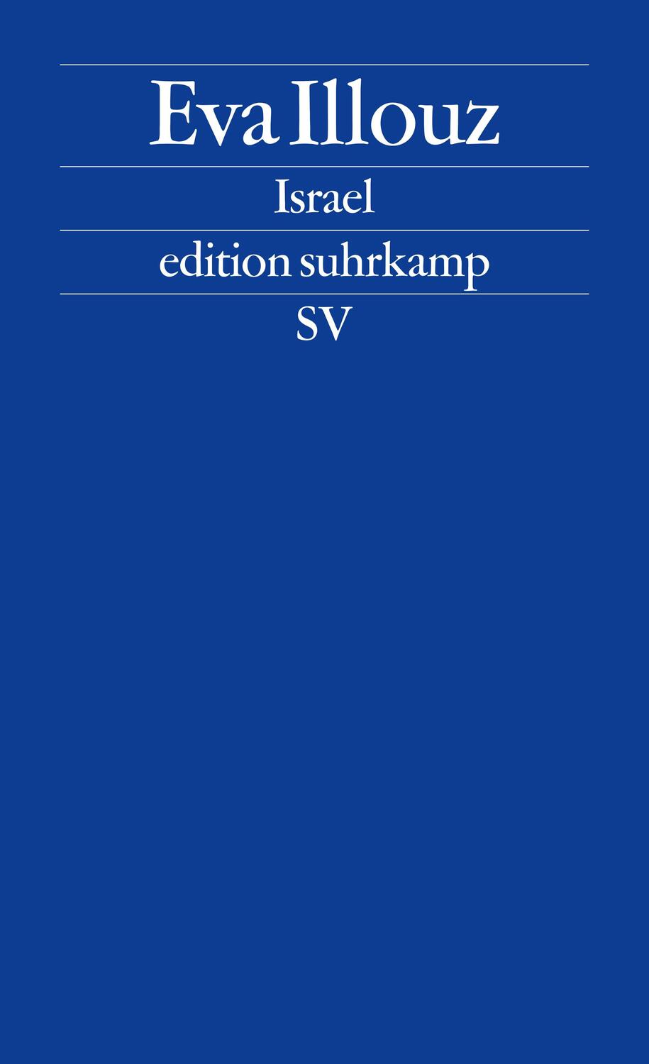 Cover: 9783518126837 | Israel | Soziologische Essays | Eva Illouz | Taschenbuch | 229 S.