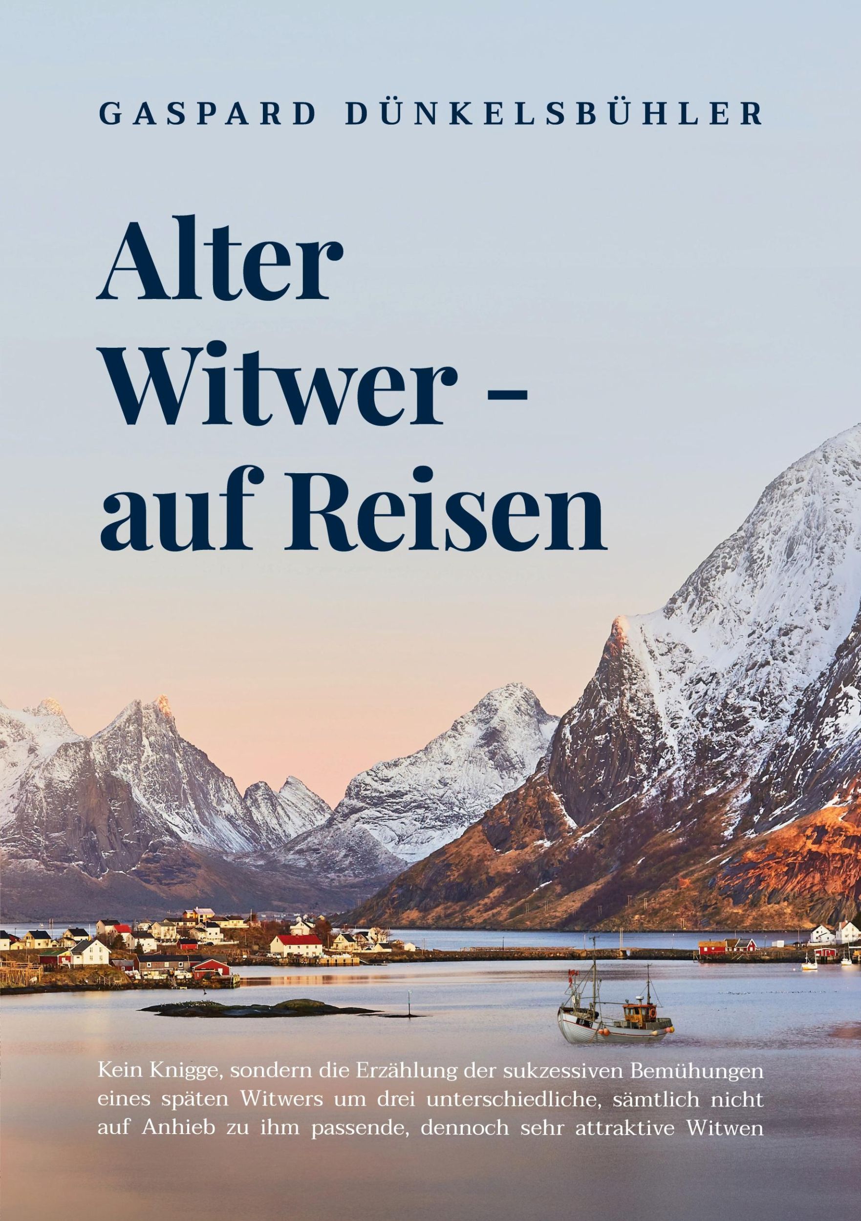 Cover: 9783751976015 | Alter Witwer - auf Reisen | Gaspard Dünkelsbühler | Taschenbuch | 2020