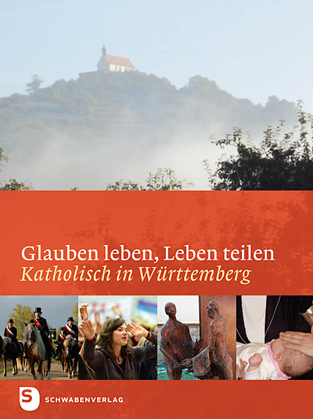 Cover: 9783796615283 | Glauben leben, Leben teilen | Katholisch in Württemberg | Buch | 2011