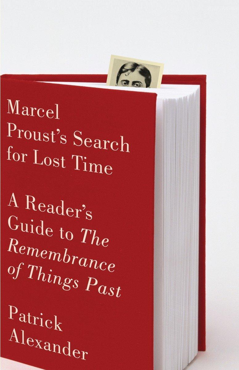 Cover: 9780307472328 | Marcel Proust's Search for Lost Time | Patrick Alexander | Taschenbuch