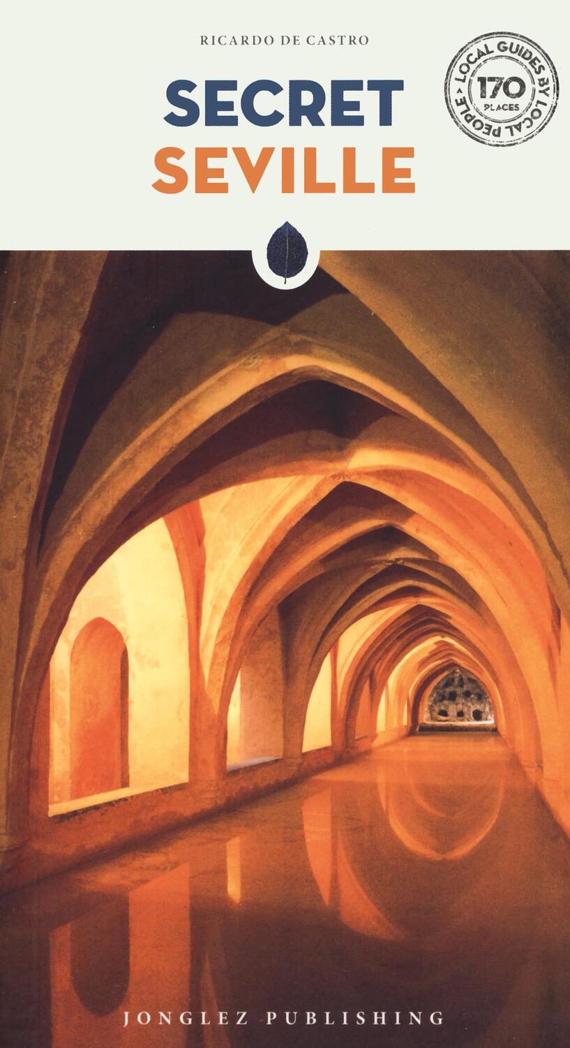 Cover: 9782361955496 | Secret Seville | Ricardo de Castro | Taschenbuch | 304 S. | Englisch
