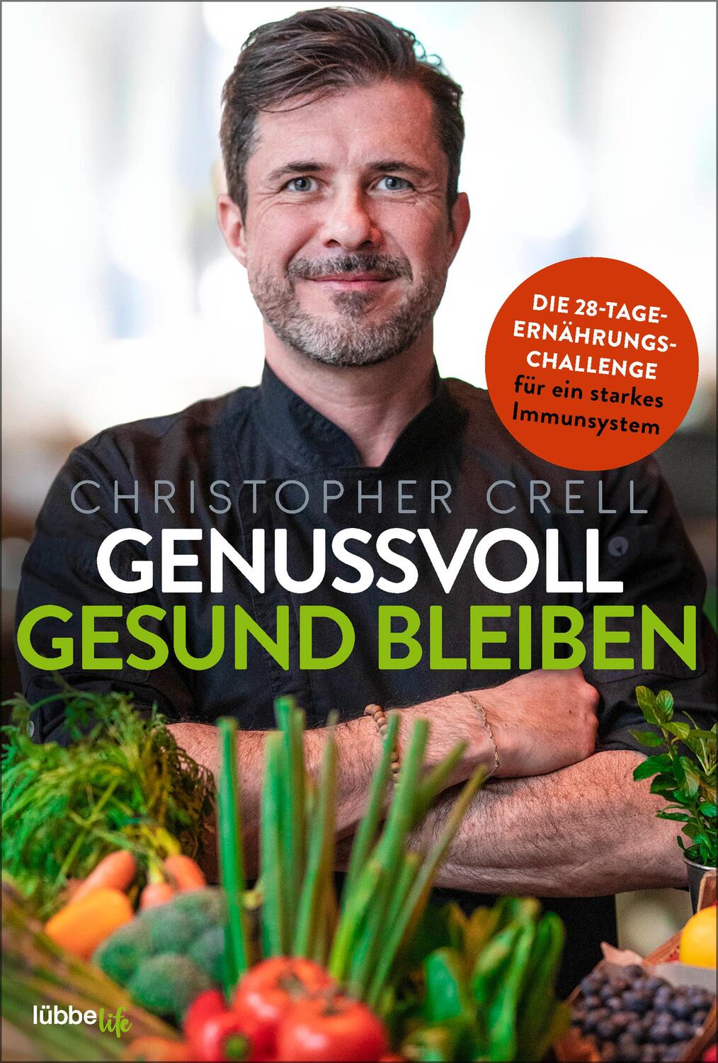 Cover: 9783431070323 | Genussvoll gesund bleiben | Christopher Crell | Buch | Deutsch | 2021