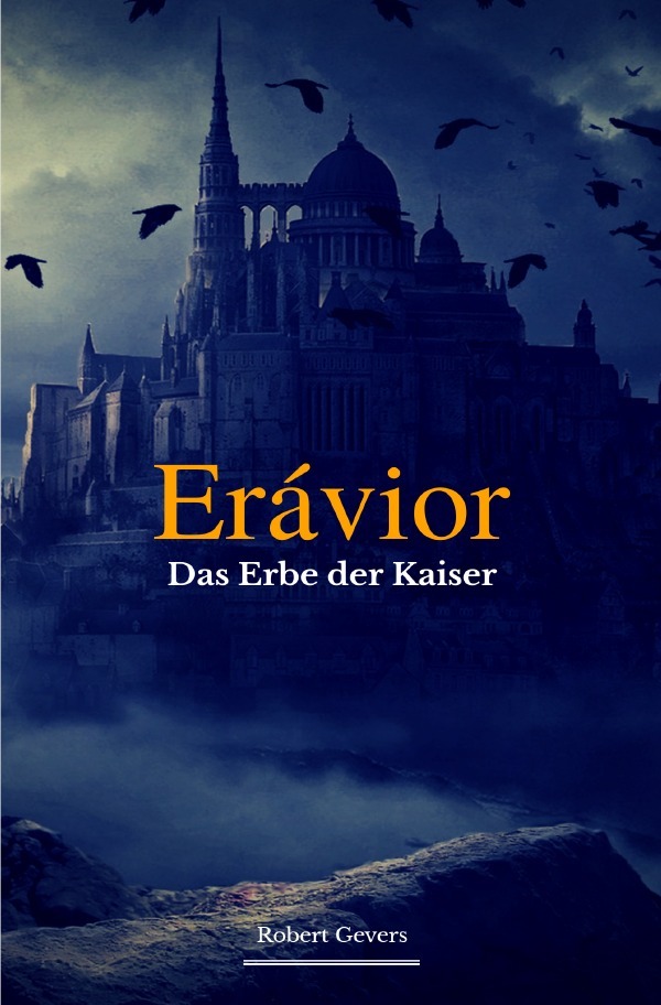 Cover: 9783748553656 | Erávior - Das Erbe der Kaiser - | Robert Gevers | Taschenbuch | 360 S.