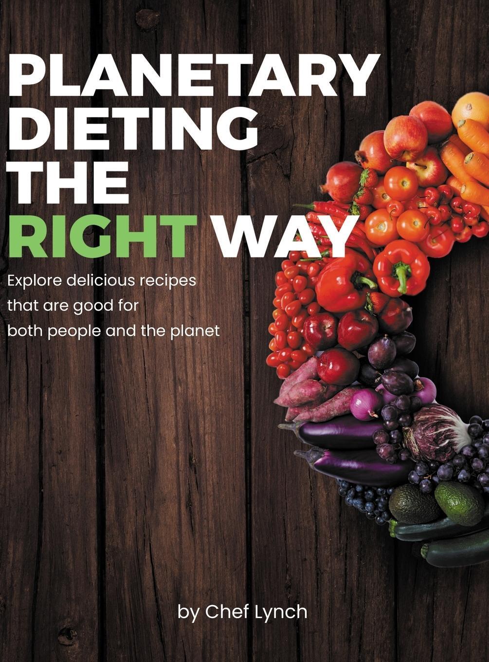Cover: 9781716083815 | Planetary Dieting the Right Way | Chef Lynch | Buch | Englisch | 2021