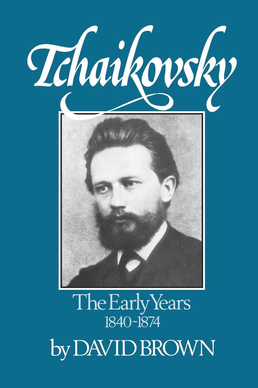Cover: 9780393336054 | Tchaikovsky | The Early Years 1840-1874 | David Brown | Taschenbuch