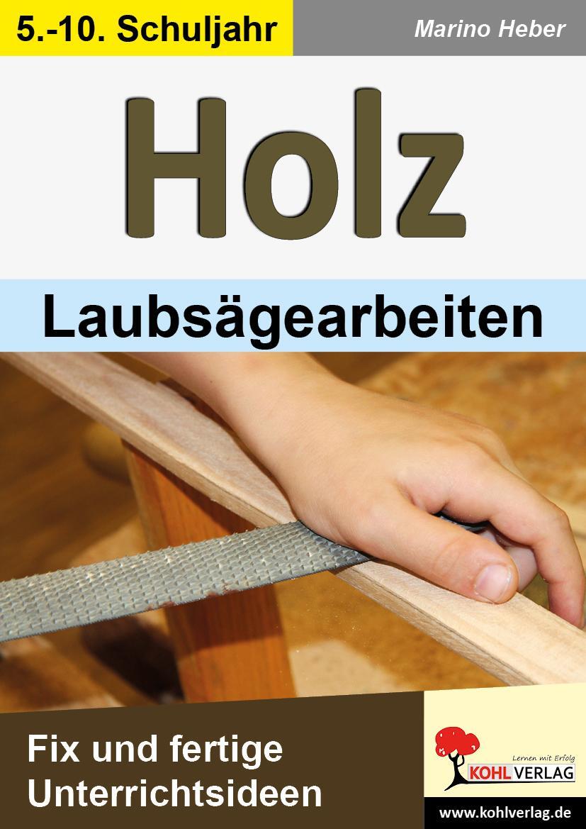 Cover: 9783956866586 | HOLZ - Laubsägearbeiten | Fix und fertige Unterrichtsideen | Heber