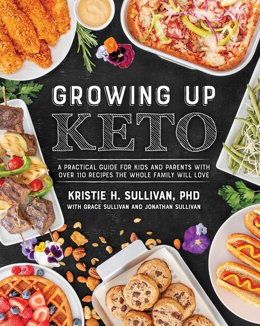 Cover: 9781628603965 | Growing Up Keto | Kristie Sullivan | Taschenbuch | Englisch | 2020