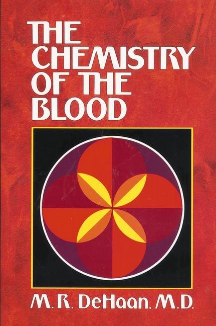 Cover: 9780310232919 | The Chemistry of the Blood | M R DeHaan | Taschenbuch | Englisch