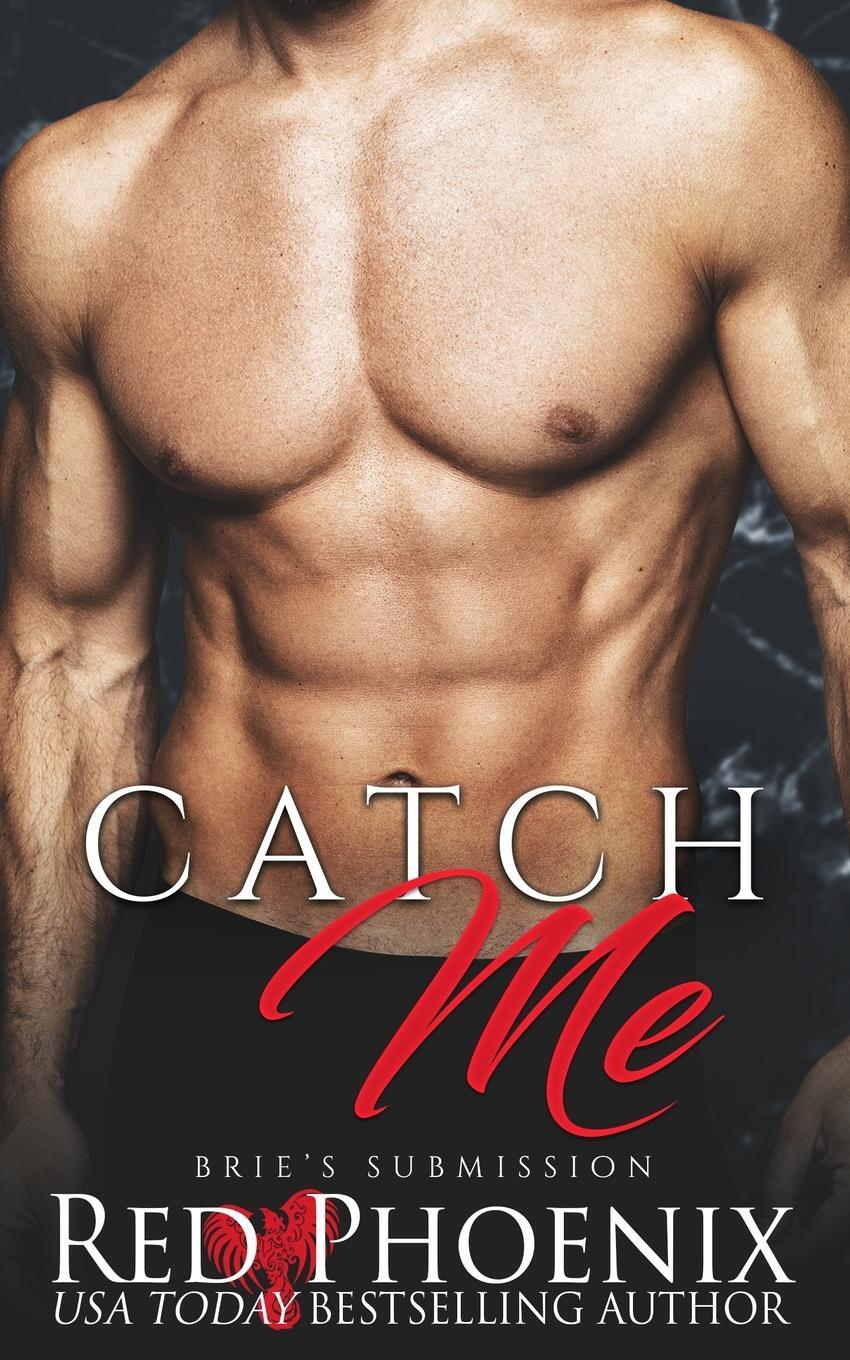 Cover: 9780692739228 | Catch Me | Red Phoenix | Taschenbuch | Brie's Submission | Paperback