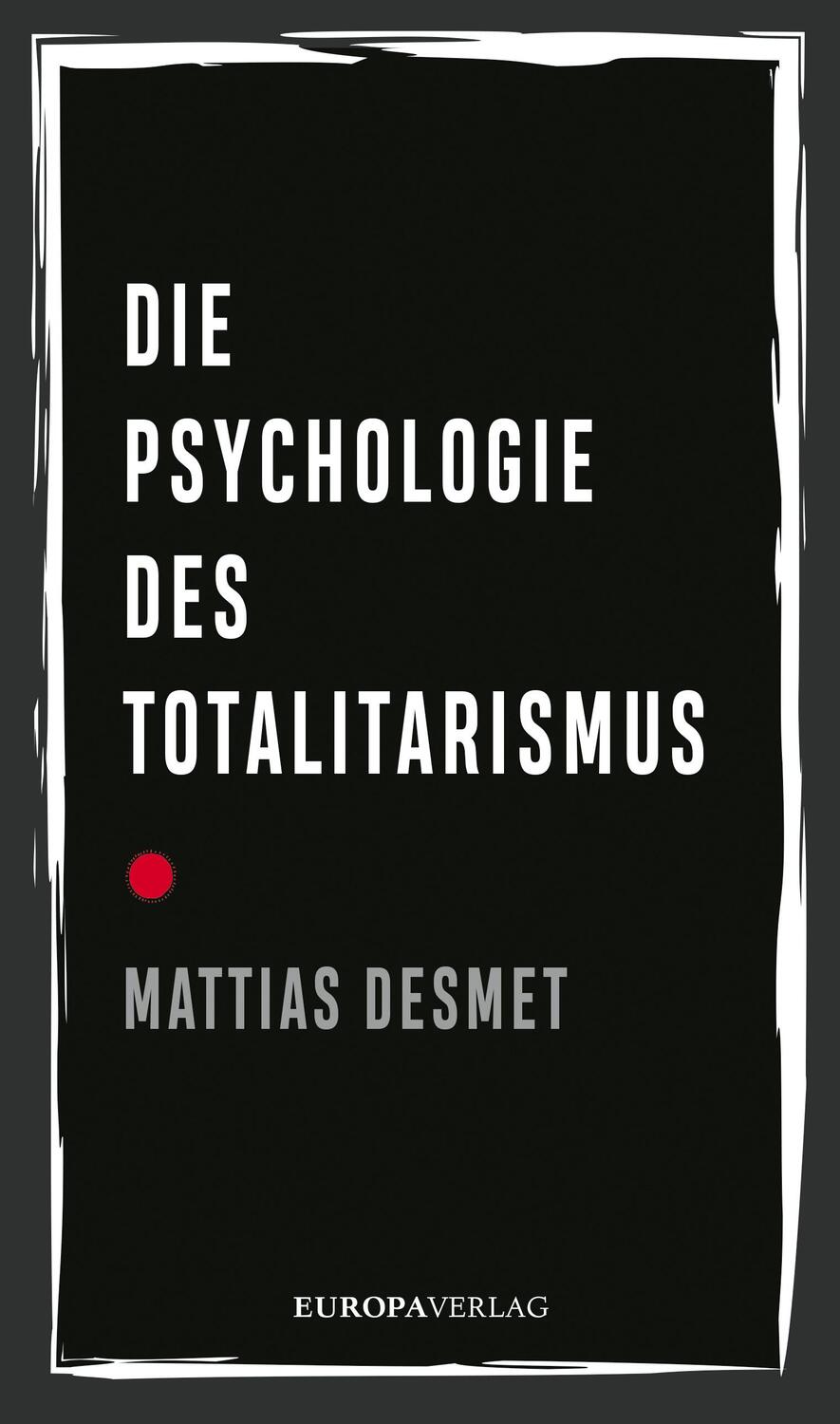 Cover: 9783958905429 | Die Psychologie des Totalitarismus | Mattias Desmet | Buch | Deutsch