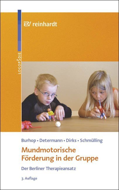 Cover: 9783497017560 | Mundmotorische Förderung in der Gruppe | Der Berliner Therapieansatz