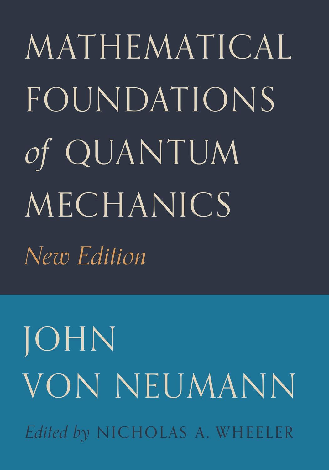 Cover: 9780691178578 | Mathematical Foundations of Quantum Mechanics | New Edition | Neumann