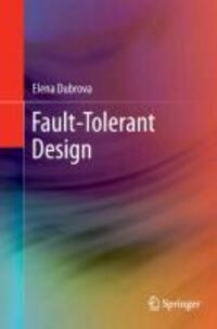 Cover: 9781461421122 | Fault-Tolerant Design | Elena Dubrova | Buch | XV | Englisch | 2013