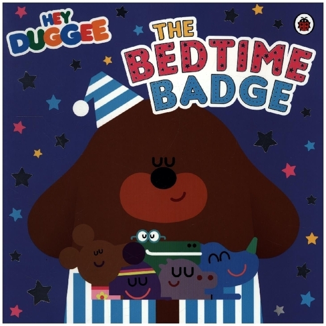 Cover: 9781405950756 | Hey Duggee: The Bedtime Badge | Hey Duggee | Taschenbuch | Hey Duggee