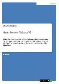 Cover: 9783640246878 | Short Stories - Volume VI | Charles Dickens | Taschenbuch | Paperback