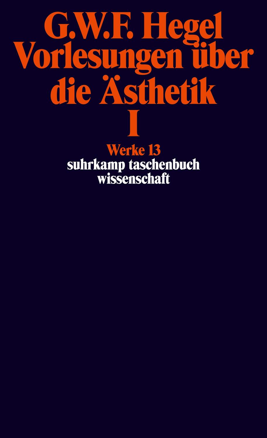 Cover: 9783518282137 | Vorlesungen über die Ästhetik I | Werke in 20 Bänden, Band13. | Hegel