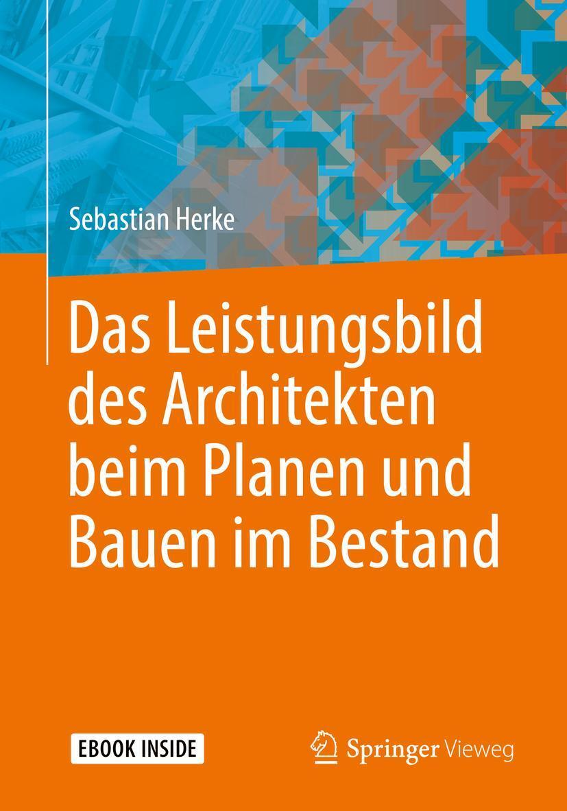 Cover: 9783658263690 | Das Leistungsbild des Architekten beim Planen und Bauen im Bestand