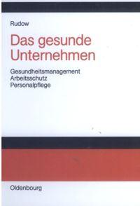 Cover: 9783486275544 | Das gesunde Unternehmen | Bernd Rudow | Buch | Deutsch | 2003