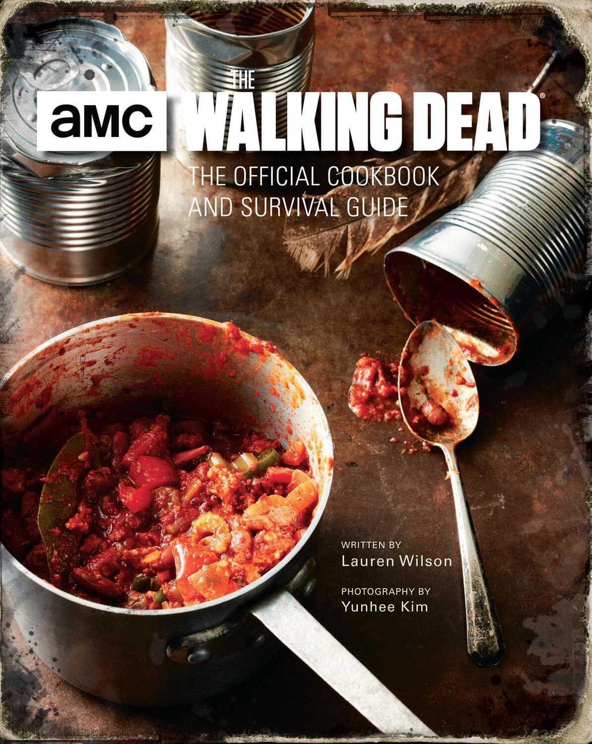 Cover: 9781683830788 | The Walking Dead: The Official Cookbook and Survival Guide | Wilson