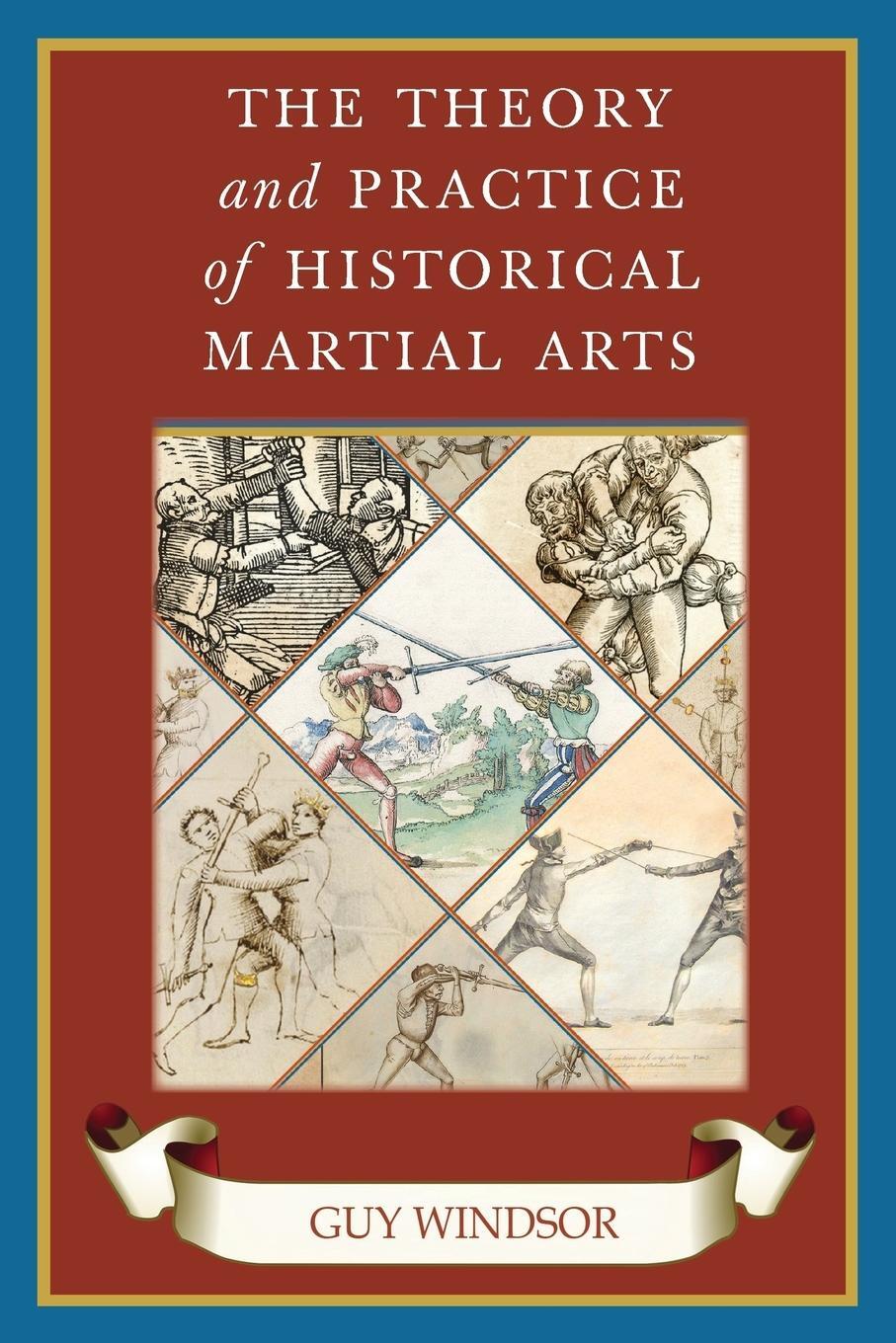 Cover: 9789527157299 | The Theory and Practice of Historical Martial Arts | Guy Windsor