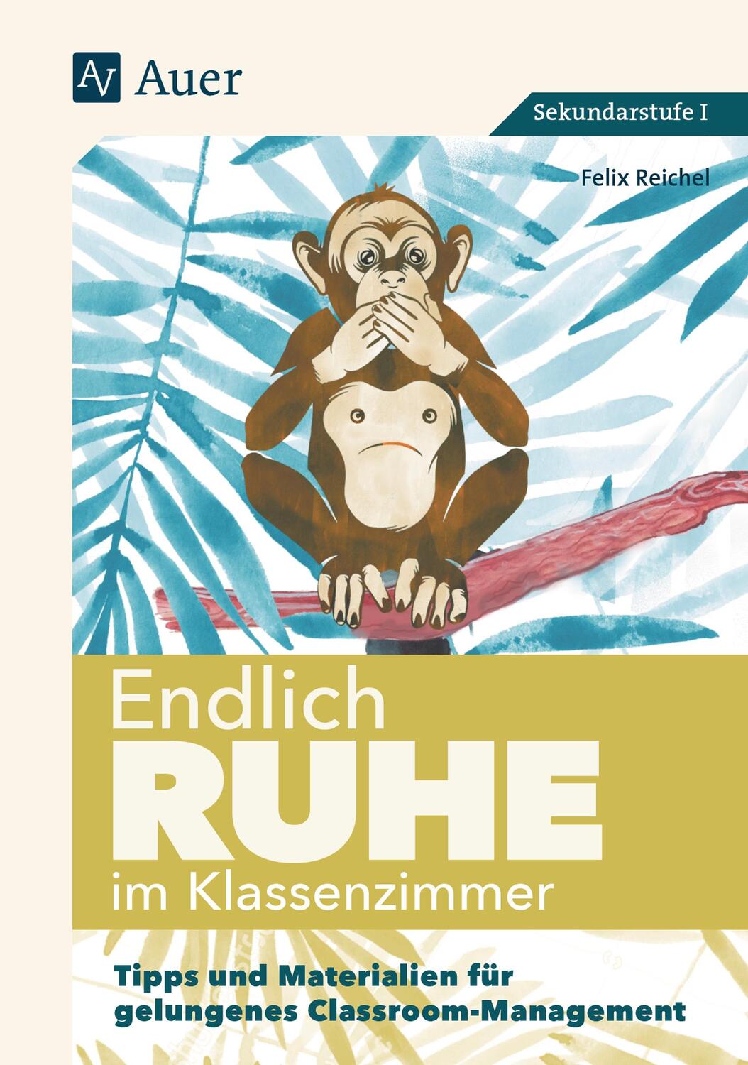 Cover: 9783403084228 | Endlich Ruhe im Klassenzimmer Sekundarstufe | Felix Reichel | Deutsch