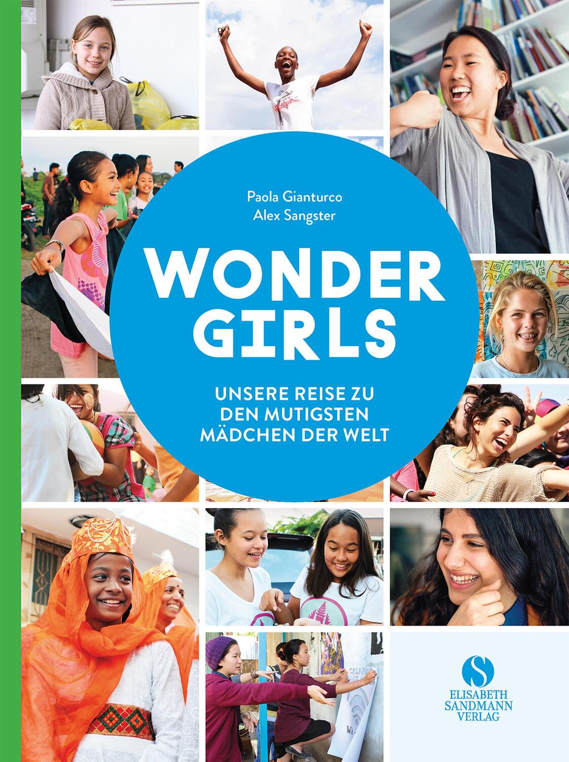 Cover: 9783945543535 | Wonder Girls. Unsere Reise zu den mutigsten Mädchen der Welt | Buch