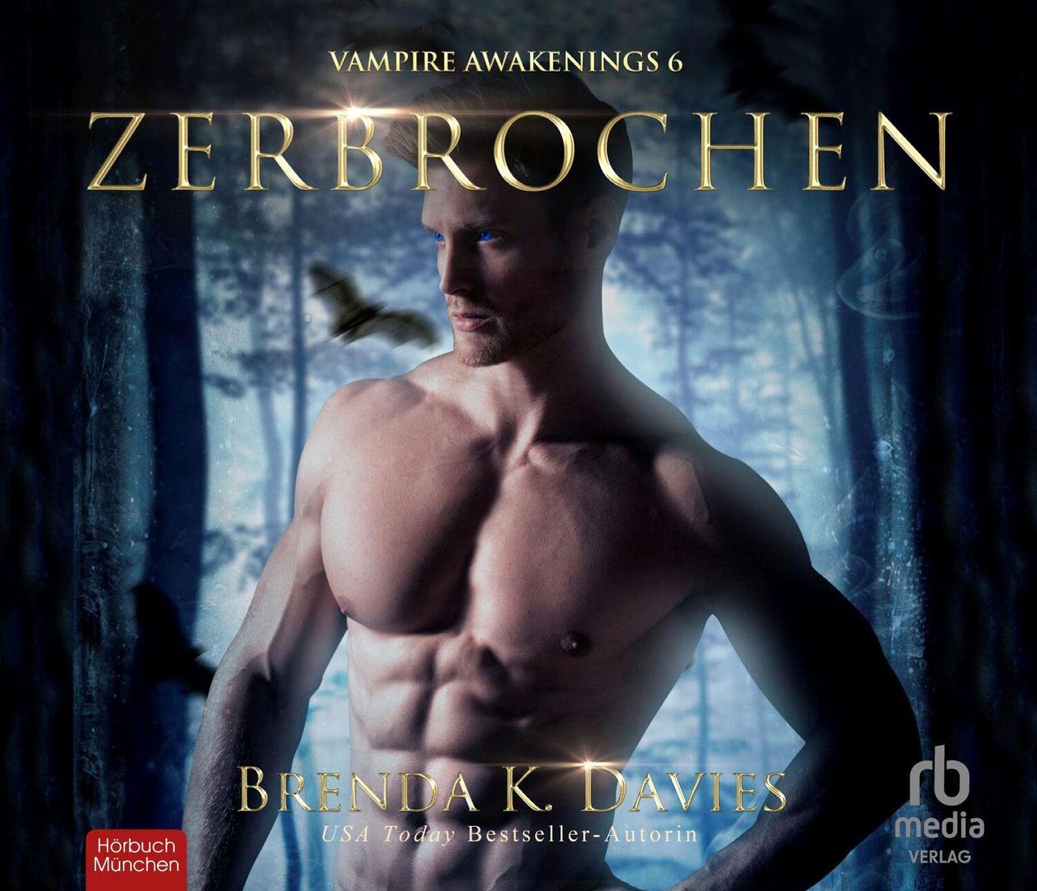 Cover: 9783987851490 | Zerbrochen | Vampire Awakenings 6 | Brenda K. Davies | Audio-CD | 2023