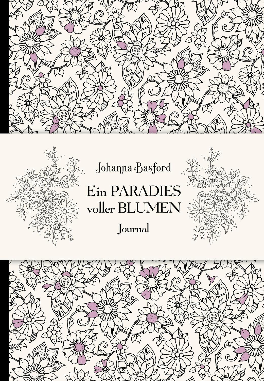 Cover: 9783747404195 | Ein Paradies voller Blumen - Journal | Johanna Basford | Buch | 2022