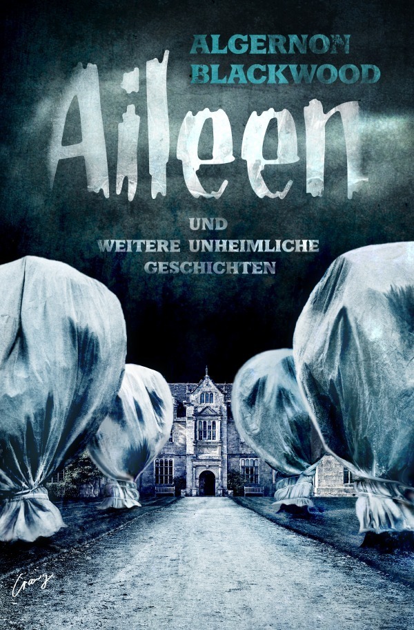 Cover: 9783754102015 | Aileen | Algernon Blackwood | Taschenbuch | Deutsch | 2021 | epubli