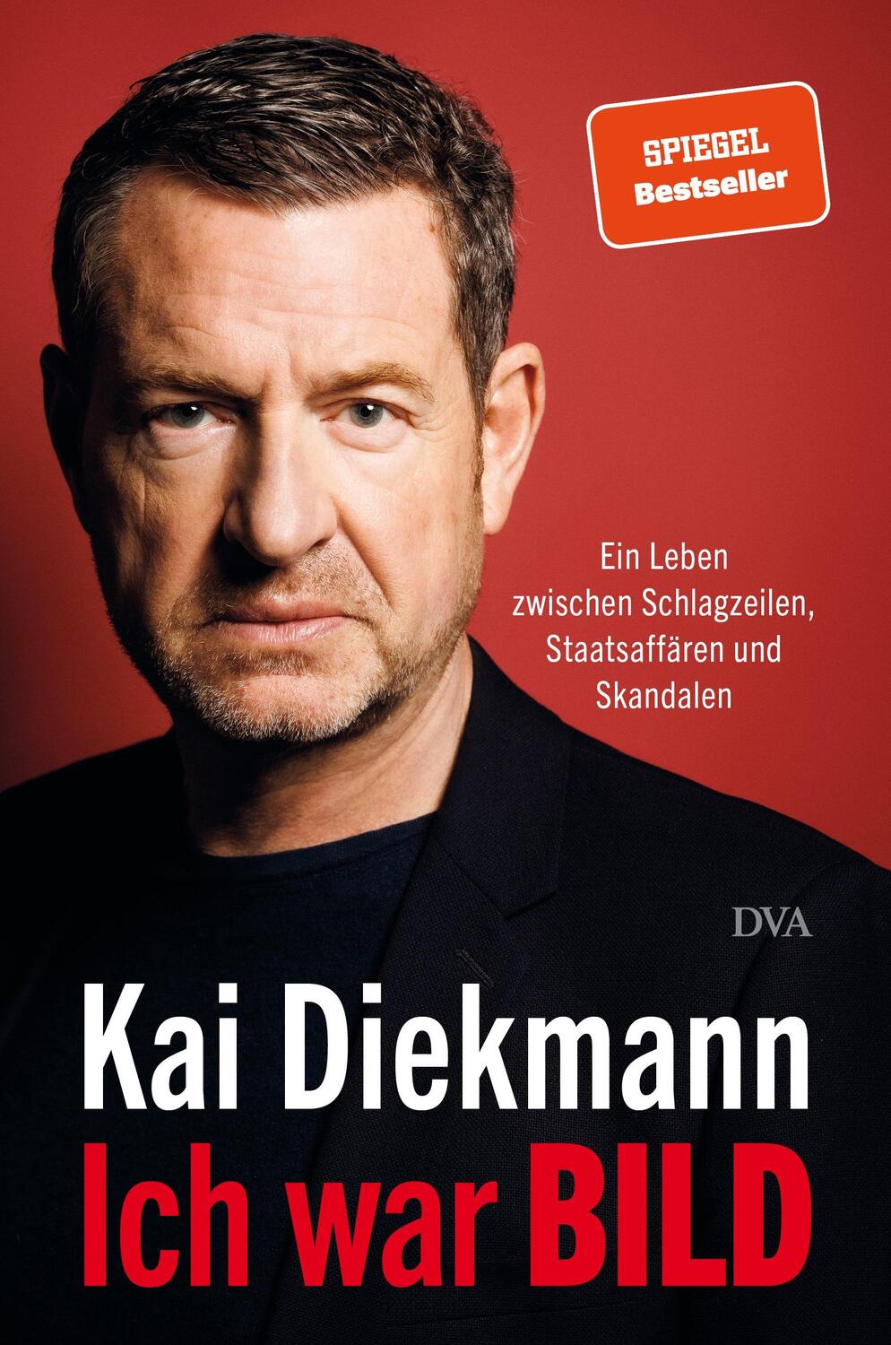 Cover: 9783421070135 | Ich war BILD | Kai Diekmann | Buch | Deutsch | 2023 | DVA