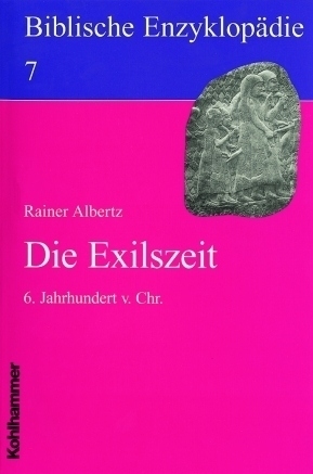 Cover: 9783170123366 | Die Exilszeit | 6. Jahrhundert v. Chr. | Rainer Albertz | Taschenbuch