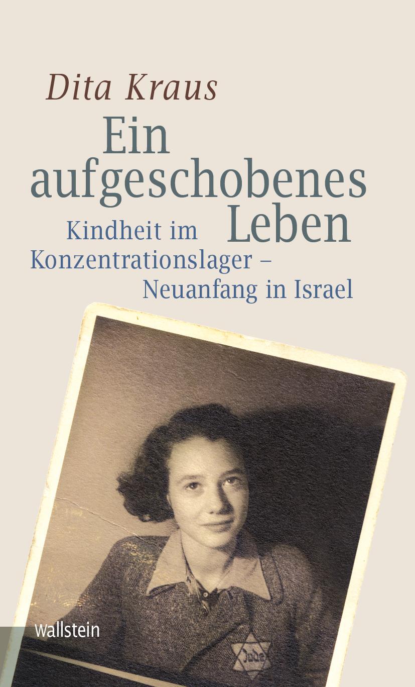 Cover: 9783835336506 | Ein aufgeschobenes Leben | Dita Kraus | Buch | 487 S. | Deutsch | 2020
